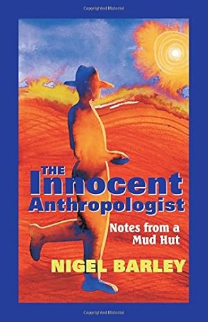 Seller image for The Innocent Anthropologist : Notes from a Mud Hut for sale by Pieuler Store
