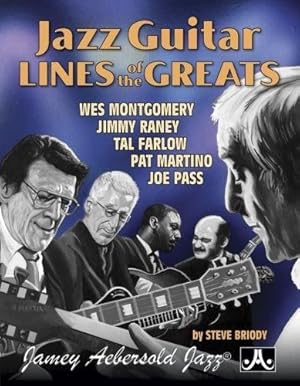Seller image for Jazz Guitar Lines of the Greats: Wes Montgomery * Jimmy Raney * Tal Farlow * Pat Martino * Joe Pass, Spiral Bound Book for sale by Pieuler Store