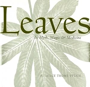 Bild des Verkufers fr Leaves in Myth, Magic and Medicine zum Verkauf von Pieuler Store