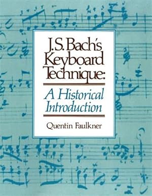 Bild des Verkufers fr J.S. Bach's Keyboard Technique : An Historical Introduction zum Verkauf von GreatBookPrices