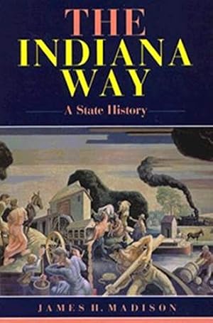 Seller image for The Indiana Way: A State History for sale by Pieuler Store