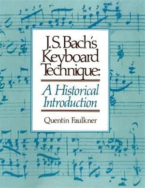 Bild des Verkufers fr J.S. Bach's Keyboard Technique : An Historical Introduction zum Verkauf von GreatBookPrices