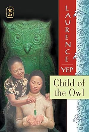 Imagen del vendedor de Child of the Owl: Golden Mountain Chronicles: 1965 a la venta por Pieuler Store