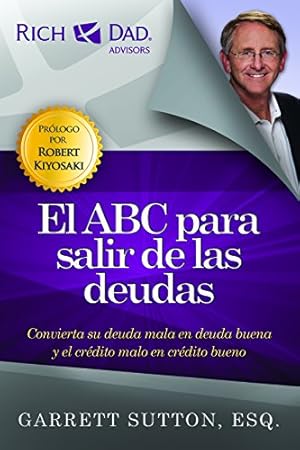 Image du vendeur pour El ABC para salir de las deudas (Rich Dad's Advisors (Paperback)) (Spanish Edition) mis en vente par Pieuler Store