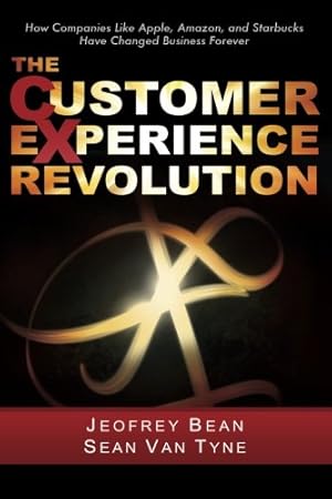 Immagine del venditore per The Customer Experience Revolution: How Companies Like Apple, Amazon, and Starbucks Have Changed Business Forever venduto da Pieuler Store