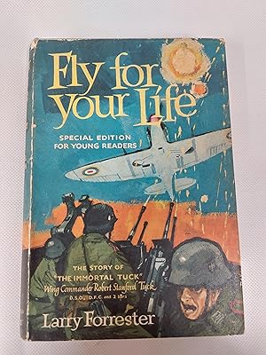 Seller image for Fly For Your Life The Story of Wing-Commander R.R. Stanford Tuck D.S.O, D.F.C and two bars for sale by Cambridge Rare Books