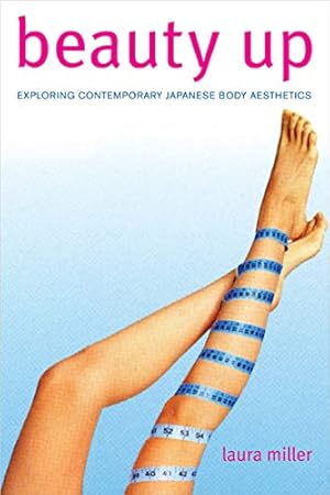 Image du vendeur pour Beauty Up: Exploring Contemporary Japanese Body Aesthetics mis en vente par Pieuler Store