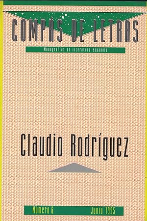 Bild des Verkufers fr COMPS DE LETRAS. Monografas de literatura espaola. CLAUDIO RODRGUEZ. Nm. 6. Junio 1995 zum Verkauf von Librera Torren de Rueda