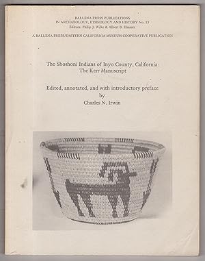 The Shoshoni Indians of Inyo County, California: The Kerr Manuscript