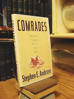 Imagen del vendedor de Comrades: Brothers, Fathers, Heroes, Sons, Pals a la venta por Henniker Book Farm and Gifts