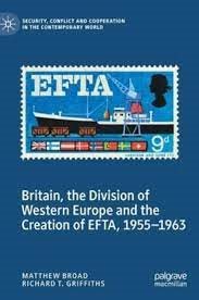 Seller image for Britain, the Division of Western Europe and the Creation of Efta, 1955?1963 for sale by GreatBookPrices