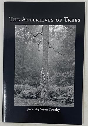 Imagen del vendedor de The Afterlives of Trees a la venta por Oddfellow's Fine Books and Collectables