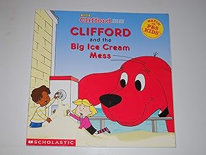 Bild des Verkufers fr Clifford and the Big Ice Cream Mess (Clifford the Big Red Dog) zum Verkauf von Reliant Bookstore