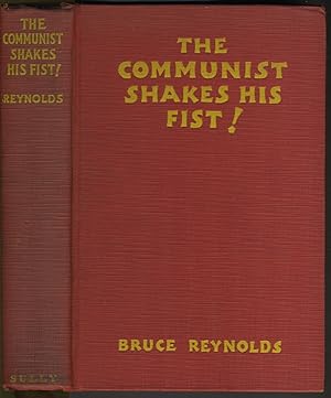 The Communist Shakes His Fist. He Would Fight the Battles of Moscow on the Streets of New York