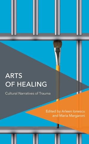 Seller image for Arts of Healing : Cultural Narratives of Trauma for sale by GreatBookPrices