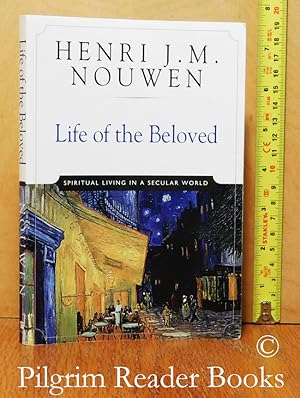 Life of the Beloved: Spiritual Living in a Secular World.