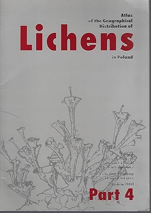 Atlas of the Geographical Distribution of Lichens in Poland, PART 4