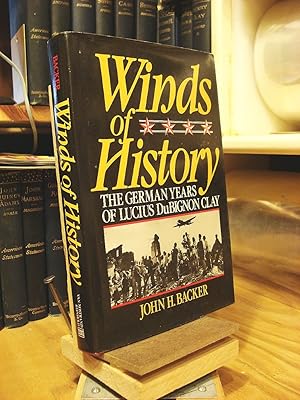 Image du vendeur pour Winds of History: The German Years of Lucius DuBignon Clay mis en vente par Henniker Book Farm and Gifts