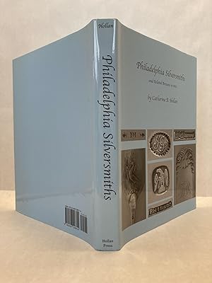 PHILADELPHIA SILVERSMITHS AND RELATED ARTISANS TO 1861