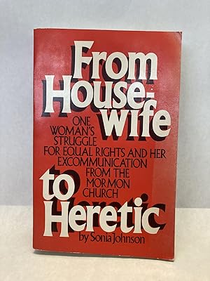 Seller image for FROM HOUSEWIFE TO HERETIC for sale by Atlanta Vintage Books