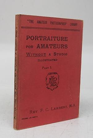 Imagen del vendedor de Portraiture For Amateurs Without a Studio. Part I only (Technical) a la venta por Attic Books (ABAC, ILAB)