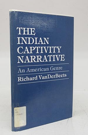 Image du vendeur pour The Indian Captivity Narrative: An American Genre mis en vente par Attic Books (ABAC, ILAB)