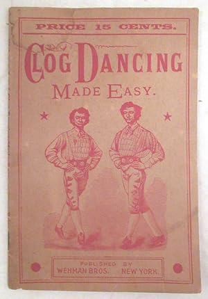 Seller image for Clog Dancing Made Easy for sale by Dennis Holzman Antiques