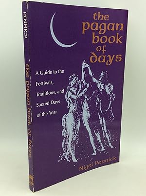 Immagine del venditore per THE PAGAN BOOK OF DAYS: A Guide to the Festivals, Traditions, and Sacred Days of the Year venduto da Kubik Fine Books Ltd., ABAA