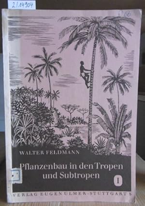 Image du vendeur pour Pflanzenbau in den Tropen und Subtropen. Teil I [mehr nicht erschienen]: Allgemeine Anbaubedingungen in den Tropen und Subtropen. mis en vente par Versandantiquariat Trffelschwein