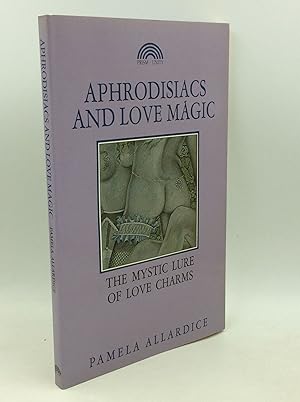 Imagen del vendedor de APHRODISIACS AND LOVE MAGIC: The Mystic Lure of Love Charms a la venta por Kubik Fine Books Ltd., ABAA