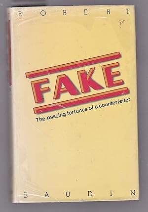 Seller image for Fake - The Passing Fortunes of a Counterfeiter for sale by Laura Books