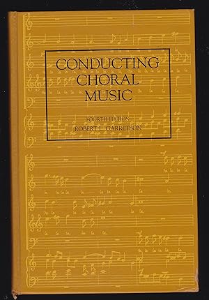Conducting Choral Music, 4th Edition