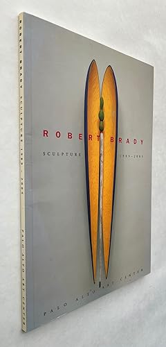 Robert Brady: Sculpture 1989-2005