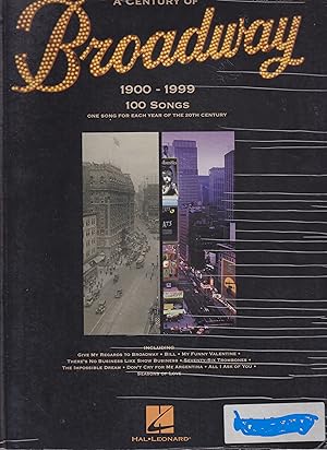 A Century of Broadway: 1900-1999 (sheet music for one song for each year of the century)