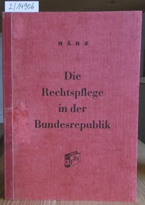 Seller image for Die Rechtspflege in der Bundesrepublik. for sale by Versandantiquariat Trffelschwein