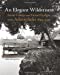 Immagine del venditore per An Elegant Wilderness: Great Camps and Grand Lodges of the Adirondacks (The Architecture of Leisure) venduto da Pieuler Store