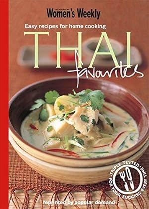Bild des Verkufers fr Thai Favourites: Triple-tested recipes from Thailand for cooking fragrant and spicy green and red curries, noodles and much more (The Australian Women's Weekly Minis) zum Verkauf von WeBuyBooks