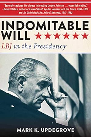 Seller image for Indomitable Will: LBJ in the Presidency for sale by Pieuler Store