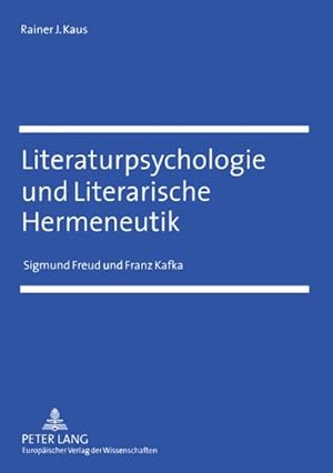Bild des Verkufers fr Literaturpsychologie und Literarische Hermeneutik : Sigmund Freud und Franz Kafka zum Verkauf von AHA-BUCH GmbH