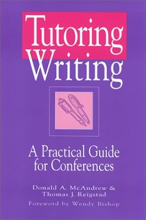 Seller image for Tutoring Writing: A Practical Guide for Conferences for sale by Pieuler Store