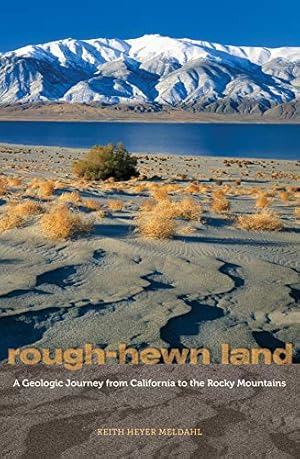 Image du vendeur pour Rough-Hewn Land: A Geologic Journey from California to the Rocky Mountains mis en vente par Pieuler Store