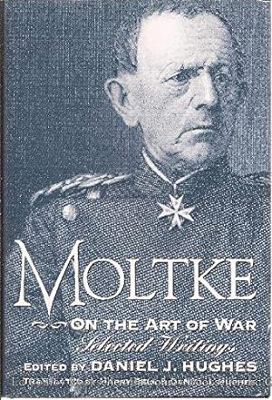 Seller image for Moltke on the Art of War: Selected Writings for sale by Pieuler Store