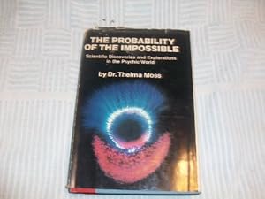 Bild des Verkufers fr The Probability Of The Impossible: Scientific Discoveries and Explorations of the Psychic World zum Verkauf von Pieuler Store