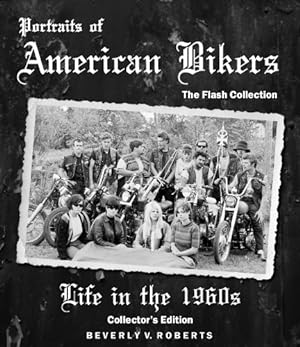 Image du vendeur pour Portraits of American Bikers: Life in the 1960s Special Edition mis en vente par Pieuler Store