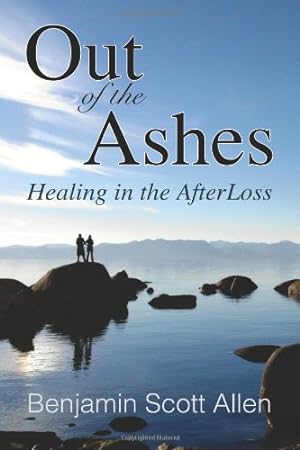 Seller image for Out of the Ashes: Healing in the AfterLoss for sale by Pieuler Store