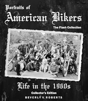 Image du vendeur pour Portraits of American Bikers: Life in the 1960s Special Edition mis en vente par Pieuler Store