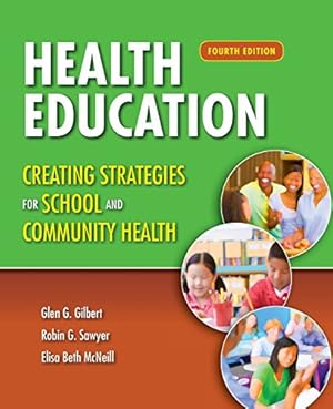 Imagen del vendedor de Health Education: Creating Strategies For School & Community Health a la venta por Pieuler Store