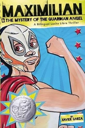 Image du vendeur pour Maximilian the Mystery of the Guardian Angel: A Bilingual Lucha Libre Thriller (Maxs Lucha Libre Adventures) mis en vente par Pieuler Store