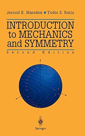 Imagen del vendedor de Introduction to Mechanics and Symmetry: A Basic Exposition of Classical Mechanical Systems (Texts in Applied Mathematics, 17) a la venta por Pieuler Store