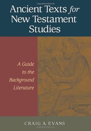 Seller image for Ancient Texts For New Testament Studies: A Guide To The Background Literature for sale by Pieuler Store